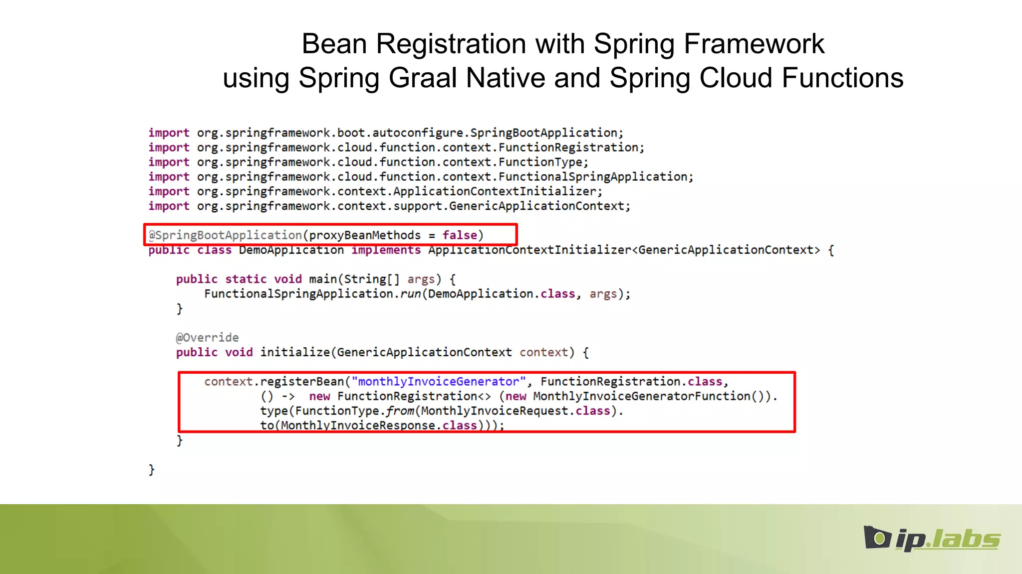 Bean Registration with Spring Framework
using Spring Graal Native and Spring Cloud Functions
 