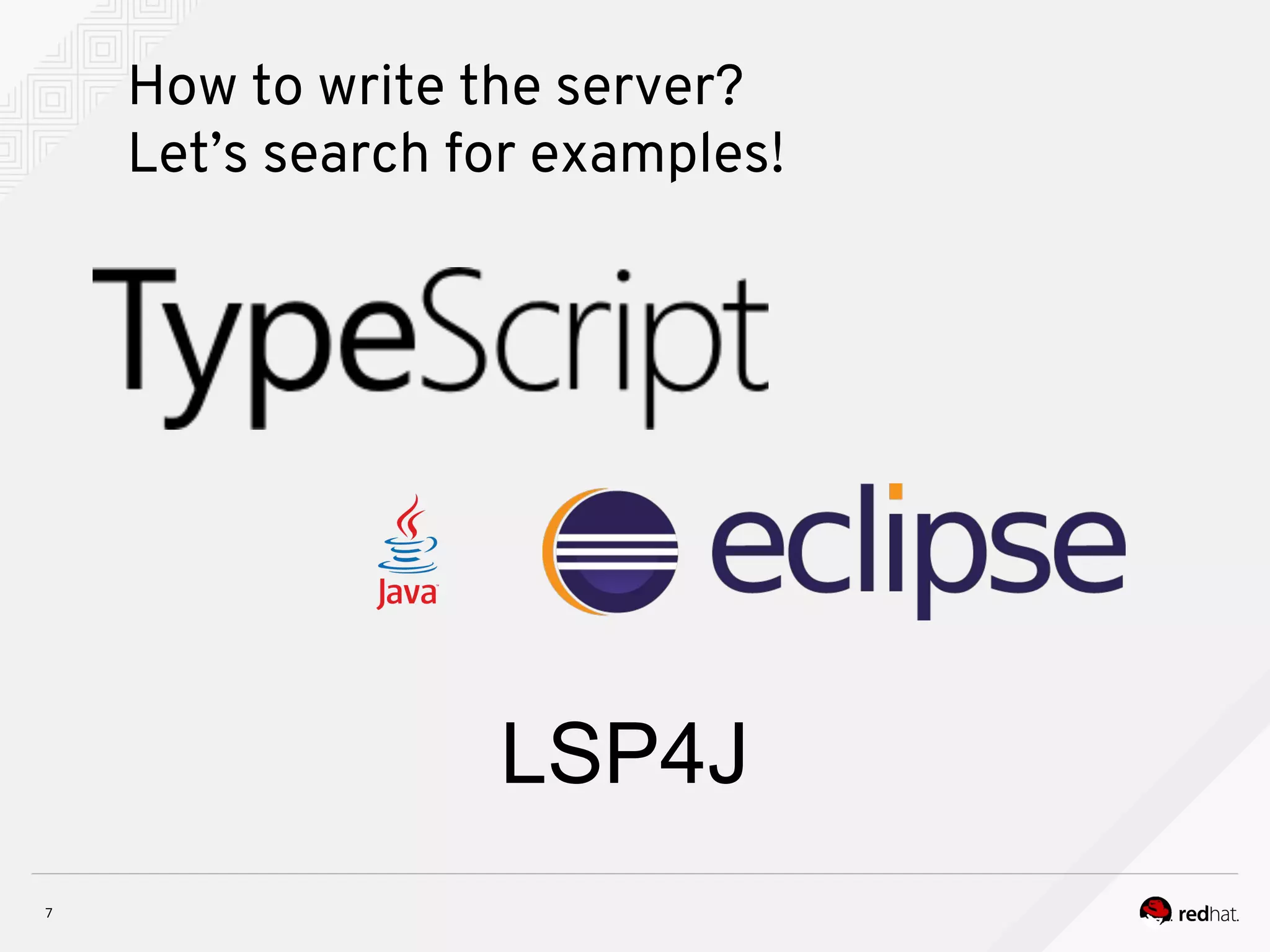 How to write the server? Let’s search for examples! LSP4J 