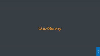 Quiz/Survey
67
 