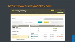 https://www.surveymonkey.com
72
 