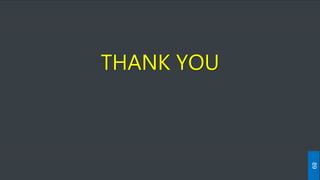 THANK YOU
89
 