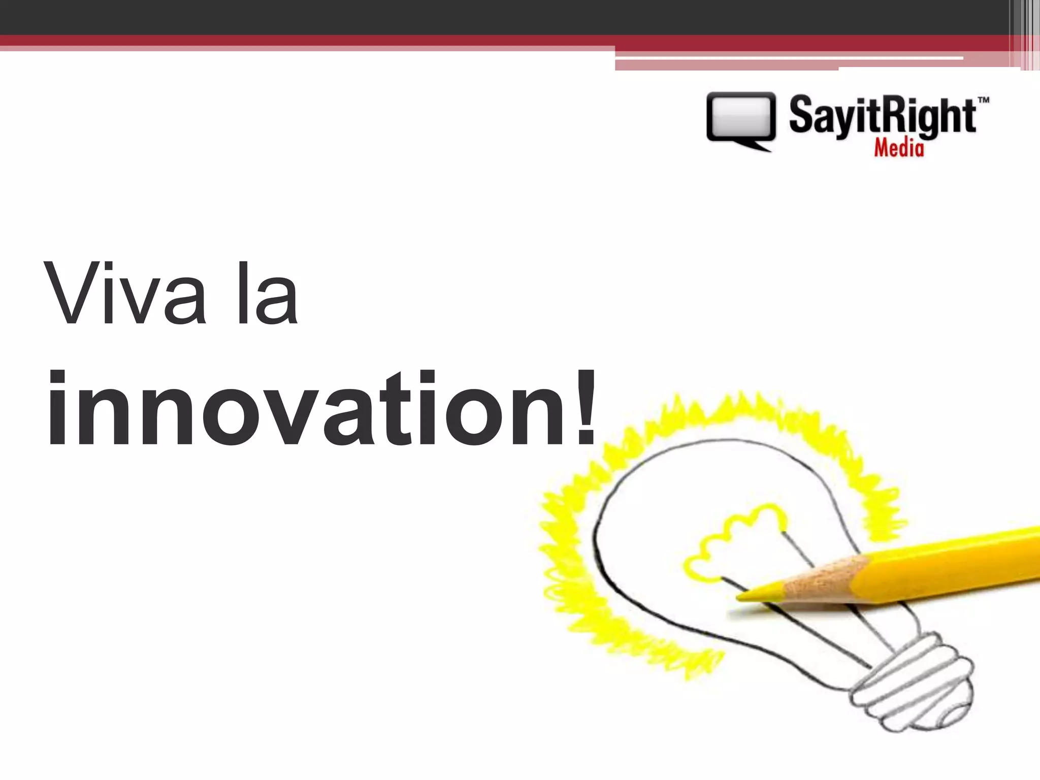 Viva la innovation!