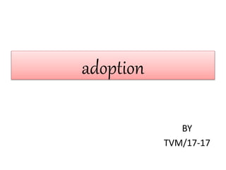 adoption
BY
TVM/17-17
 