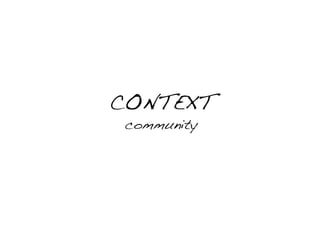 CONTEXT
community
 