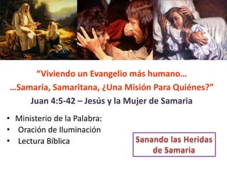Adoracion 23 marzo._2014 samaria, samaritana, mision