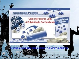 CLIQUE AQUI PARA TER ACESSO OS VÍDEOS GRÁTIS
 