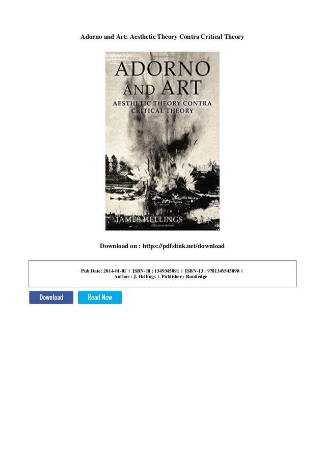 Adorno and art aesthetic theory contra critical theory