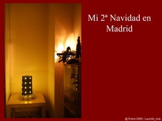Mi 2ª Navidad en Madrid @ Enero 2009 - Lauricki_vcia 
