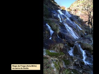 Rego da Fraga (Avia-Miño)
na serra do Suído
 