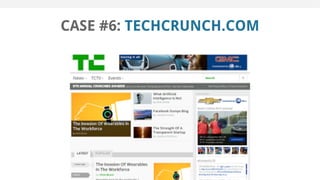 CASE #6: TECHCRUNCH.COM
 