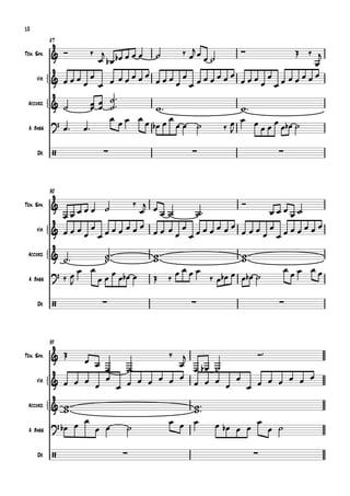 10
            87

                                                          
                                                        
Ten. Sax.
                                                                      
                                                                 
                
                                                         
     Vib.
                                        

                      
                              
                              
 Accord.
                                                   
                                                    
 A. Bass
                                        
                                                            

      Dr.                                                                       



            90
                                         
                                        
                       
                                           
Ten. Sax.
                                
     Vib.     
                             
                                            

 Accord.             
                                           
                                                                        
                                                                        
                                                                               
 A. Bass
              
                                                                   


      Dr.                                                                       




                                                   
            93

Ten. Sax.                                    
                                    
                                       
     Vib.     
                                                      
                                           

 Accord.       
                                                      
                                                      
                                                                     
 A. Bass
                             

      Dr.                                                                    
 