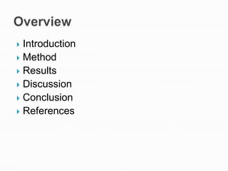 OverviewIntroductionMethodResultsDiscussionConclusionReferences
