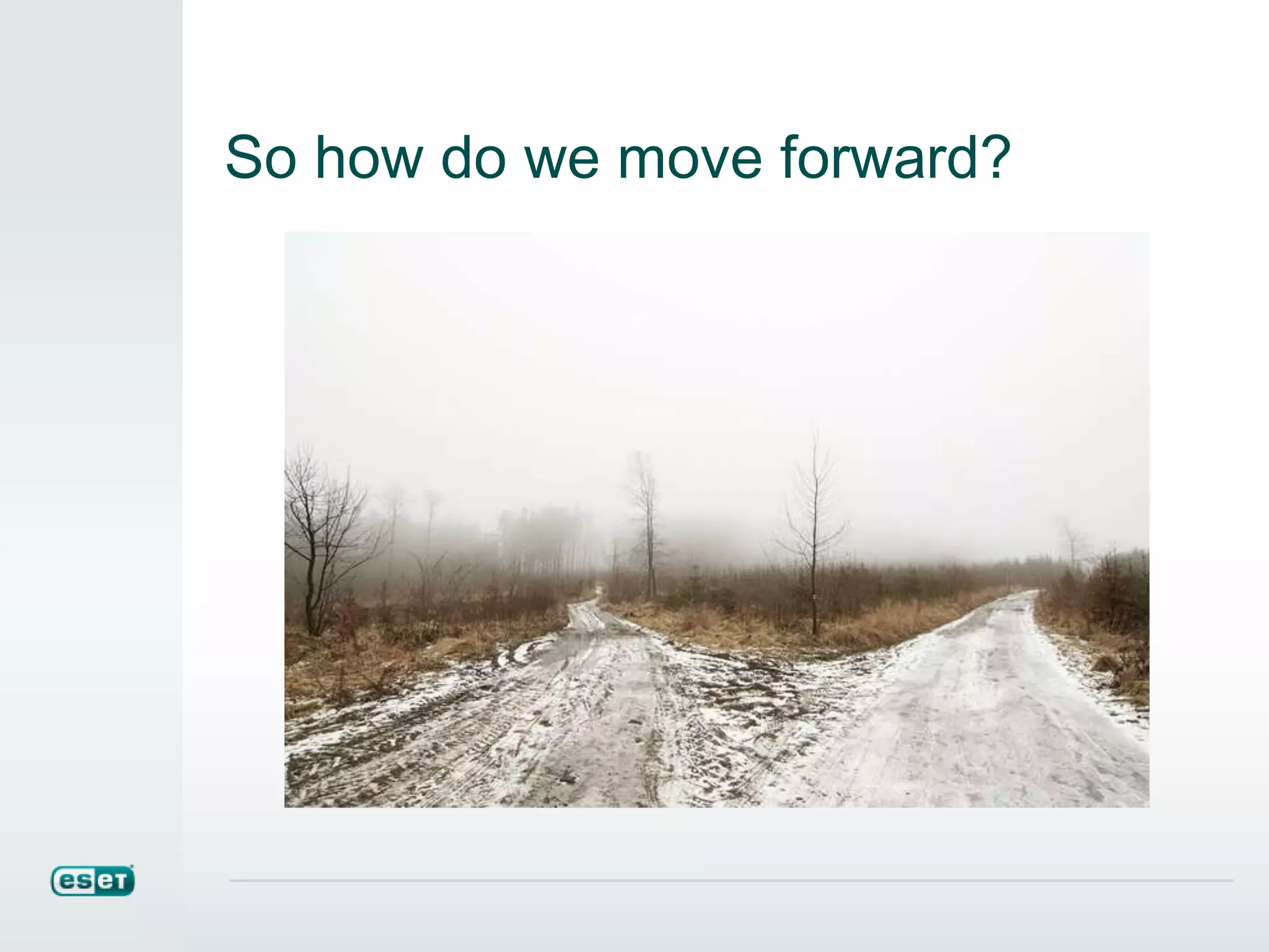 So how do we move forward?
 