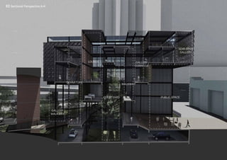 02 Sectional Perspective A-A’
GALLERY
CORRIDOR
02 Sectional Perspective A-A’
SEMI OPEN
GALLERY
LOUNGE
WALKWAY
COURTYARD PUBLIC SPACE
DORMITORY
GALLERY
WALKWAY
 