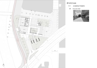 01 SITE PLAN
1.1 4 CONTACT POINTS
01 Riverside Walk
1
 
