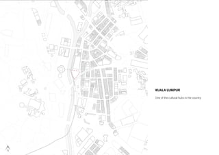 KUALA LUMPUR
One of the cultural hubs in the country
 