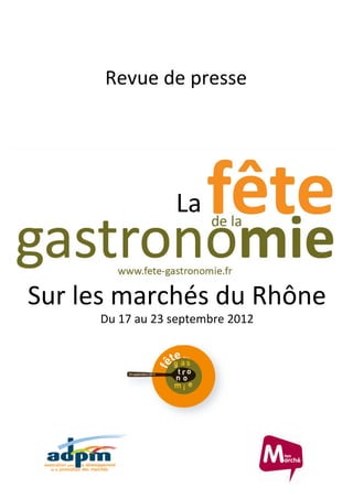 Sur les marchés du Rhône
Revue de presse
Du 17 au 23 septembre 2012
La
 
