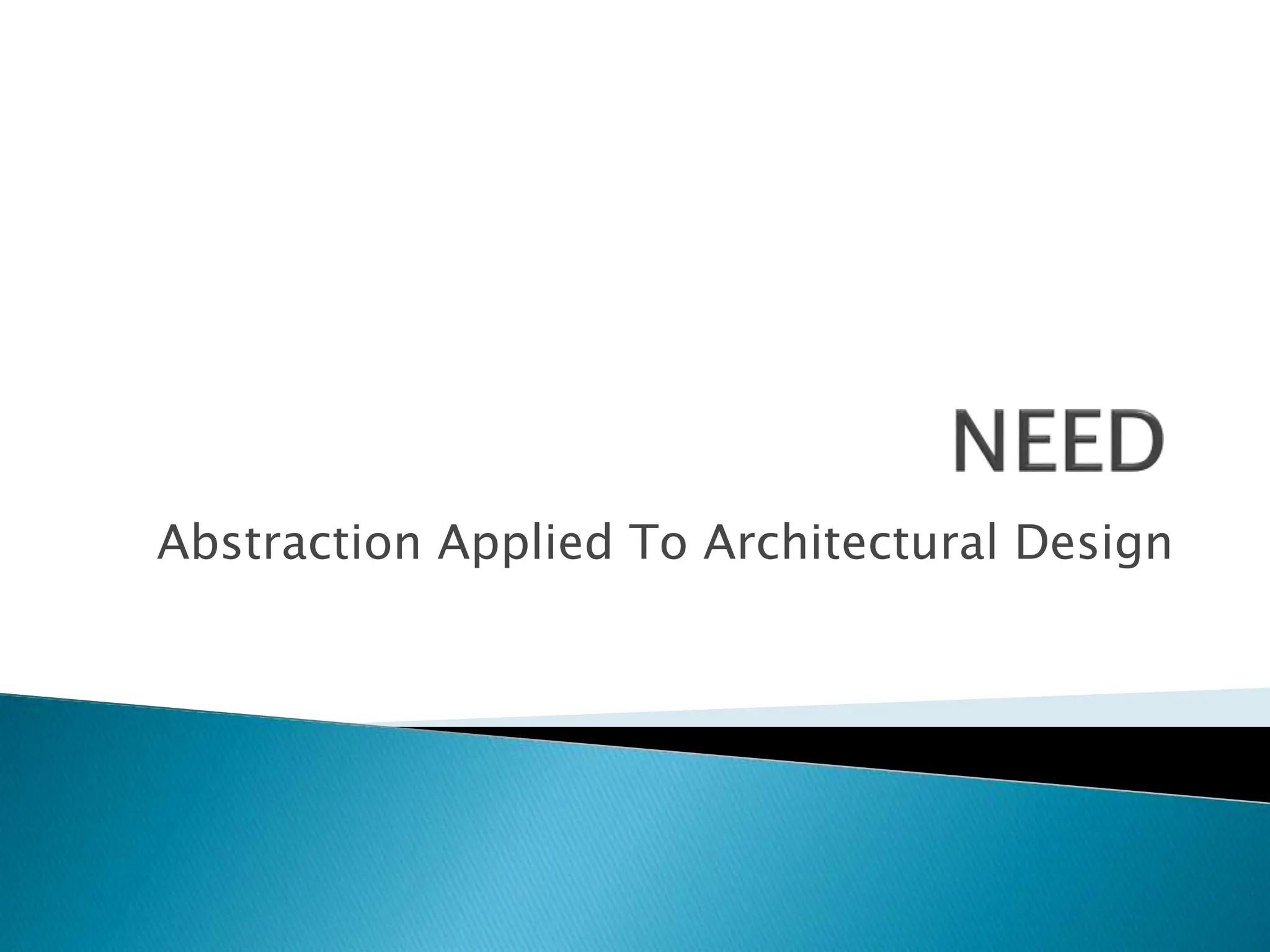 Abstraction Applied To Architectural Design
 