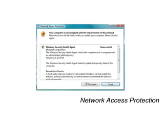 Network Access Protection
 