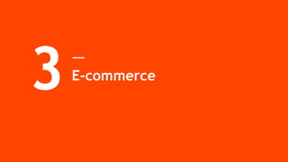 E-commerce
3
 