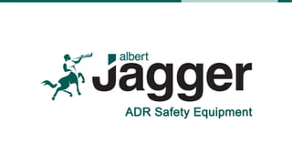 ADR Safety Equipment - Available at Albert Jagger