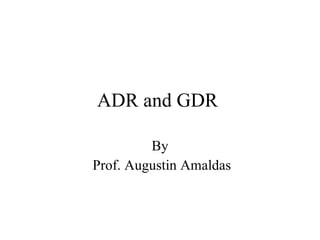 ADR and GDR  By Prof. Augustin Amaldas 