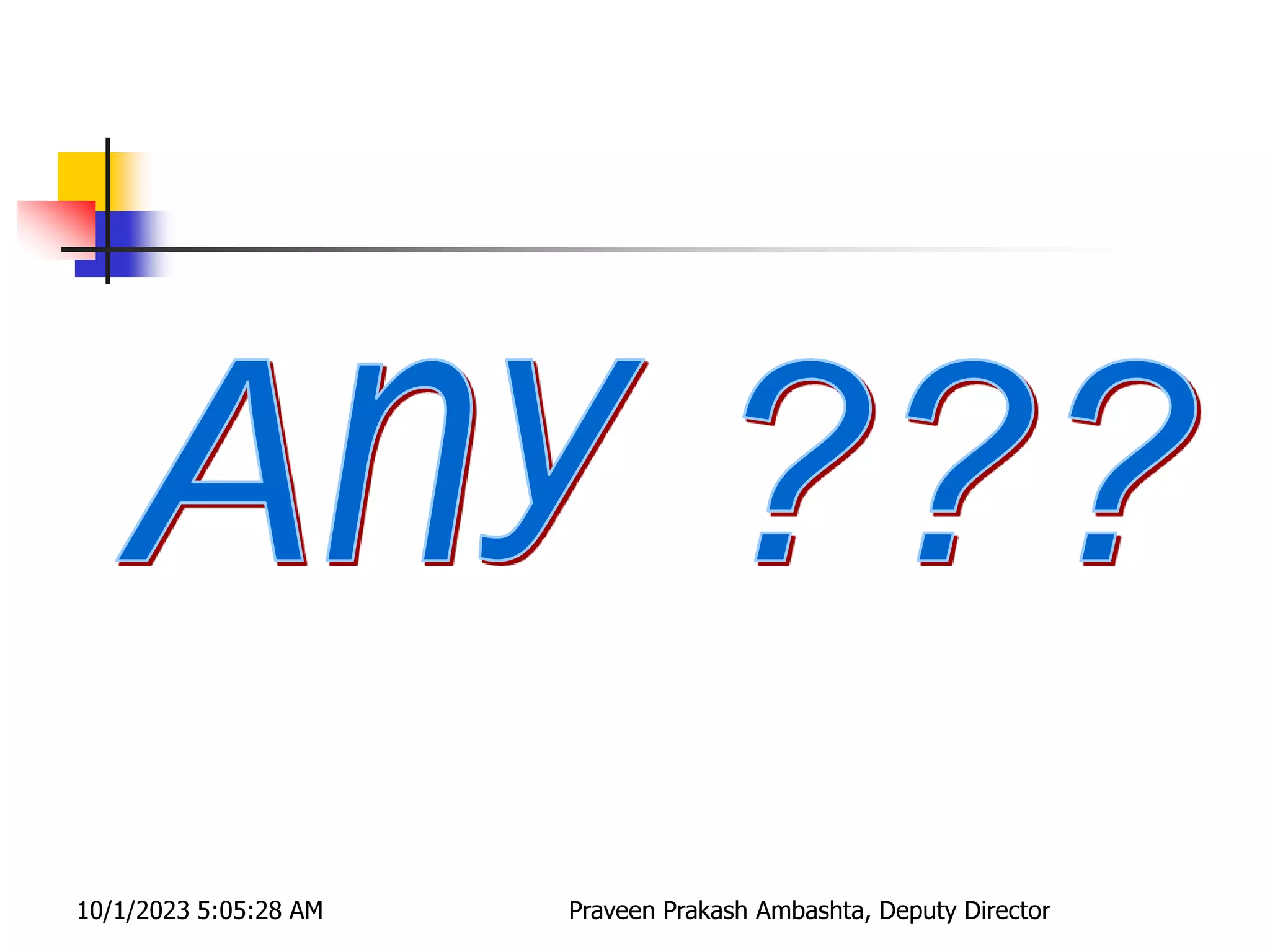 10/1/2023 5:05:28 AM Praveen Prakash Ambashta, Deputy Director
 