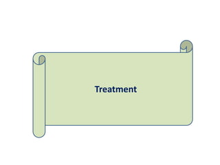 Treatment
 