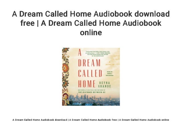a dream called home