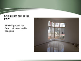 Living room next to the
patio
The living room has
french windows and is
spacious
 