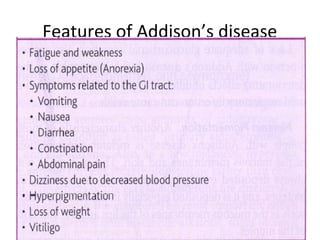 Features of Addison’s disease
 