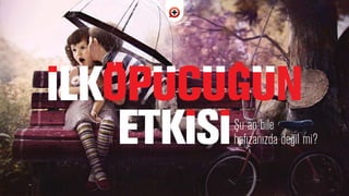 ﬁu an bile
haf›zan›zda de¤il mi?
 