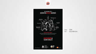 Firma : TÜSAD
Ürün : Dünya KOAH Günü
 