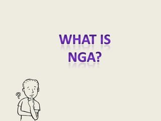 what is NGA? 