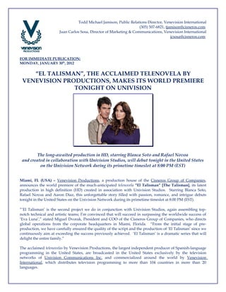 "El Talismán", the acclaimed telenovela by Venevision productions, makes its world premiere 