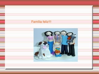 Família feliz!!! 