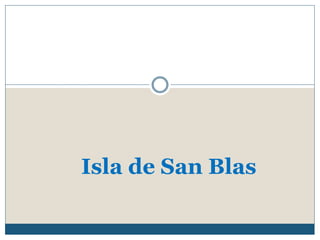 Isla de San Blas
 