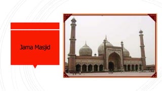 Jama Masjid
 