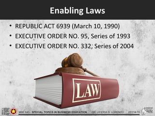 Enabling Laws
• REPUBLIC ACT 6939 (March 10, 1990)
• EXECUTIVE ORDER NO. 95, Series of 1993
• EXECUTIVE ORDER NO. 332, Series of 2004
 