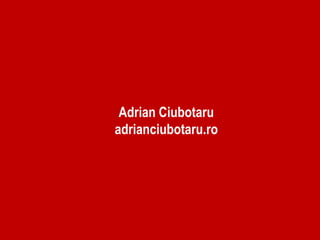 Adrian Ciubotaru
adrianciubotaru.ro
 