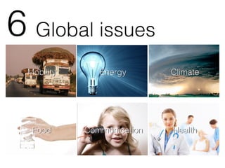 6 Global issues
 