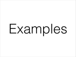 Examples
 