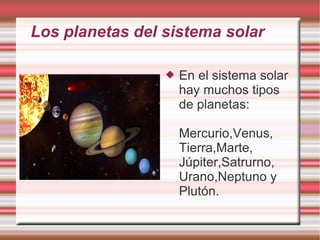 Los planetas del sistema solar ,[object Object]