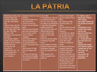 Adéu-siau, turons, per sempre adéu-siau, o serres desiguals, que allí, en la pàtria mia,  dels núvols e del cel de lluny vos distingia,  per lo repòs etern, per lo color més blau.  Adéu tu, vell Montseny, que des ton alt palau,  com guarda vigilant cobert de boira e neu,  guaites  per un forat la tomba del Jueu,  i al mig del mar immens, la mallorquina nau  Jo ton superbe front coneixia llavors,  com conèixer    pogués lo front de mos parents;  coneixia també lo so de tos torrents,  com la veu de ma mare o de mon fill los plors.  Més arrencat després per fats perseguidors,  ja no conec ni sent com en millors vegades:  així d’arbre migrat a terres apartades son gust perden los fruits e son perfum les flors. Què val que m’haja tret una enganyosa sort  a veure de més prop les torres de Castella,  si el cant del trobador no sent la   mia orella,  ni desperta en mon pit un generós record? En va a mon dolç país en ales jo em transport i veig del Llobregat la platja serpentina,  que, fora de cantar en llengua llemosina,  no em queda més plaer, no tinc altre conhort. Plau-me encara parlar la llengua d’aquells savis,  que ompliren l’univers de llurs costums i lleis,  la llengua d’aquells forts que acataren los reis,  defengueren llurs drets, venjaren llurs agravis.  Muira, muira l’ingrat que, en sonar en sos llavis  per estranya regió l’accent nadiu, no plora,  que en pensar en sos llars, no és costum ni s’enyora,  ni cull del mur sagrat la lira dels seus avis En llemosí sonà lo meu primer vagit,  quan del mugró matern la dolça llet bevia;  en llemosí al Senyor pregava cada dia,  e càntics llemosins somiava cada nit.  Si quan me trobo sol, parl amb mon esperit,  en llemosí li parl, que llengua altra no sent, i ma boca llavors no sap mentir ni ment,  puix surten mes raons del centre de mon pit. Ix, doncs, per a expressar l’afecte més sagrat  que puga d’home en cor gravar la mà del cel,  oh llengua a mos sentits més dolça que la mel,  que em tornes les virtuts de ma innocent edat.  Ix, i crida pel món que mai mon cor, ingrat,  cessarà de cantar mon patró la glòria i passe per ta veu son nom i sa memòria  als propis, als estranys, a la posteritat. 