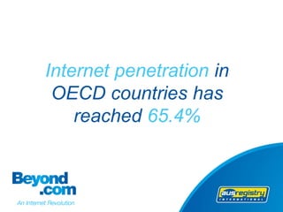 Internet penetration in
 OECD countries has
    reached 65.4%
 