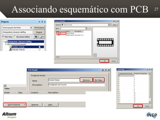 Associando esquemático com PCB 27
 