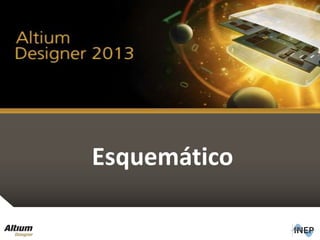 Esquemático
29
 