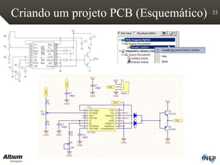 Criando um projeto PCB (Esquemático) 33
 