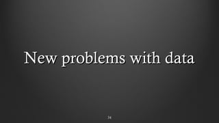 New problems with dataNew problems with data
3434
 