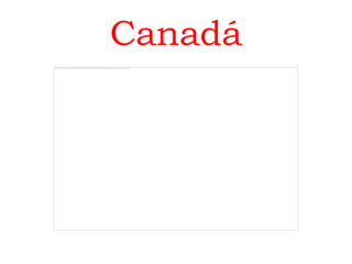 Canadá
 